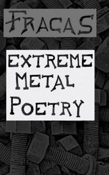 Paperback Fracas: Extreme Metal Poetry Book