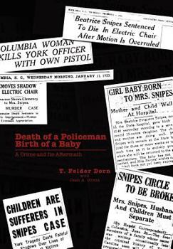 Hardcover Death of a Policeman Birth of a Baby: A Crime and Its Aftermath Book