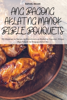 Ang Bagong Aklat Ng Manok Bible Bouquets (Philippine Languages Edition)