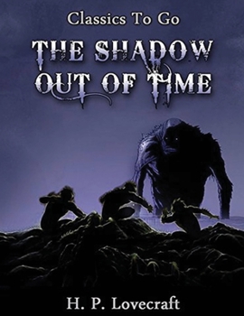 Paperback The Shadow out of Time (Annotated) Book