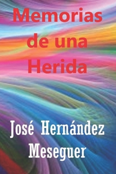 Paperback Memorias de Una Herida [Spanish] Book