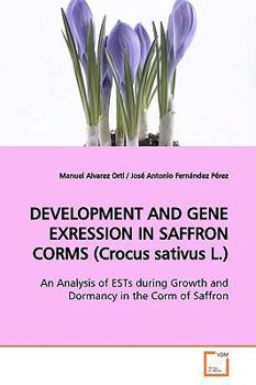 Paperback DEVELOPMENT AND GENE EXRESSION IN SAFFRON CORMS (Crocus sativus L.) Book