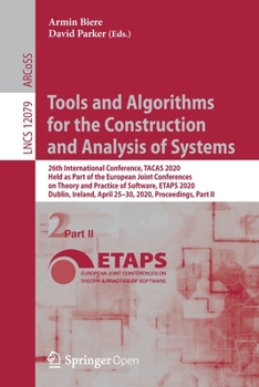 Paperback Tools and Algorithms for the Construction and Analysis of Systems: 26th International Conference, Tacas 2020, Held as Part of the European Joint Confe Book