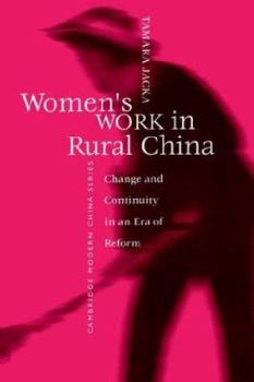 Women's Work in Rural China: Change and Continuity in an Era of Reform (Cambridge Modern China Series) - Book  of the Cambridge Modern China