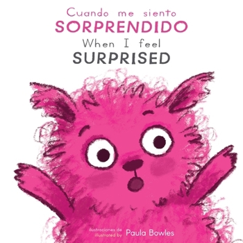 Board book Cuando Me Siento Sorprendido/When I Feel Surprised [Spanish] Book