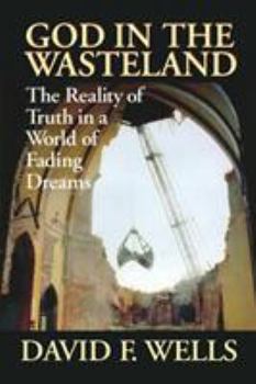 Paperback God in the Wasteland: The Reality of Truth in a World of Fading Dreams Book