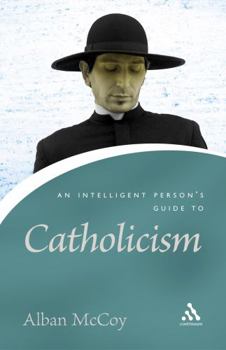 Paperback An Intelligent Person's Guide to Catholicism Book