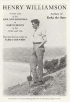 Henry Williamson: a Brief Look at His Life and Writing in North Devon in the 1920s and 30s