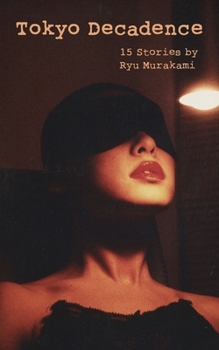 Paperback Tokyo Decadence: 15 Stories Book