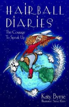Paperback Hairball Diaries: The Courage to Speak Up Book