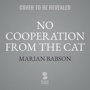 No Cooperation from the Cat: A Mystery - Book #7 of the Trixie Dolan & Evangeline Sinclair Mystery