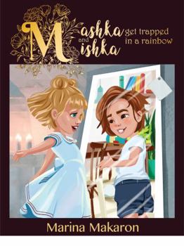 Paperback Mashka and Mishka: get trapped in a rainbow Book