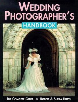 Paperback Wedding Photographer's Handbook: Fully Illustrated Guide Book