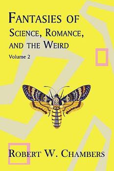 Paperback Fantasies of Science, Romance, and the Weird: Volume 2 Book