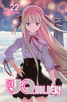 UQ HOLDER!, Vol. 22 - Book #22 of the UQ Holder