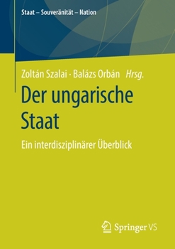 Paperback Der Ungarische Staat: Ein Interdisziplinärer Überblick [German] Book