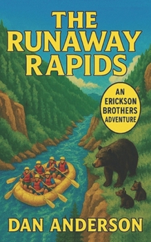 Paperback The Runaway Rapids: An Erickson Brothers Adventure Book