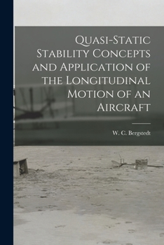 Paperback Quasi-static Stability Concepts and Application of the Longitudinal Motion of an Aircraft Book