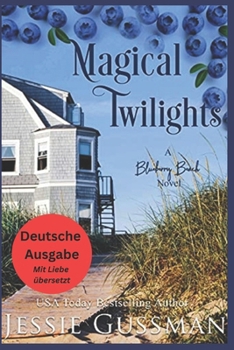 Magische Dämmerungen (Blaubeerstrand 7) (Blaubeerstrand (German Translation - Blueberry Beach)) (German Edition)