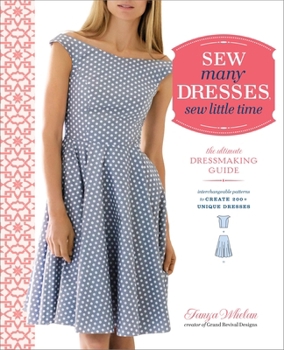 Paperback Sew Many Dresses, Sew Little Time: The Ultimate Dressmaking Guide Book