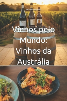 Paperback Vinhos pelo Mundo: Vinhos da Austrália [Portuguese] Book
