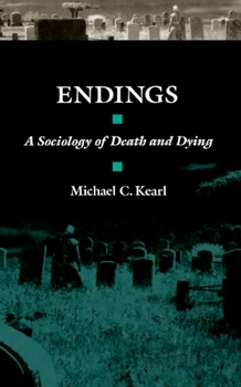 Hardcover Endings: A Sociology of Death and Dying Book