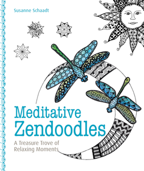 Paperback Meditative Zendoodles: A Treasure Trove of Relaxing Moments Book