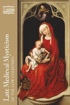 Late Medieval Mysticism of the Low Countries (The Classics of Western Spirituality) - Book  of the Classics of Western Spirituality