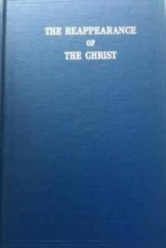 Hardcover Reappearance of the Christ Book