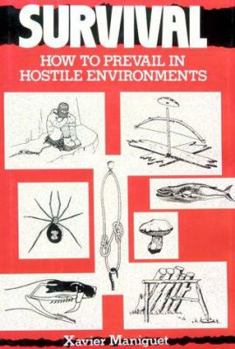 Hardcover Survival: How to Prevail in Hostile Environments Book