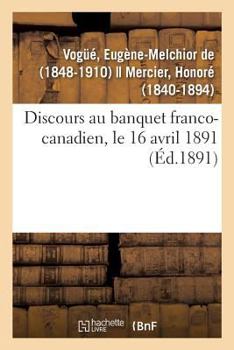 Paperback Discours Au Banquet Franco-Canadien, Le 16 Avril 1891 [French] Book