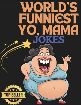 Paperback World's Funniest Yo Mama Joke Book: The Ultimate Collection of Laugh-Out-Loud Zingers Book