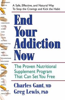 Paperback End Your Addiction Now: The Proven Nutritional Supplement Program That Can Set You Free Book