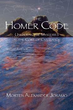 Paperback The Homer Code: Unlocking the Mysteries at the Core of Civilization Book