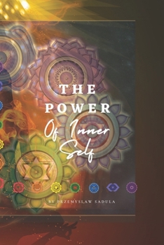 Paperback The Power Of Inner Self: The Inner Energy Of The Human Body Book