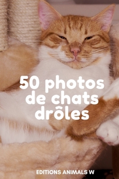 Paperback 50 Photos de Chats Drôles [French] Book