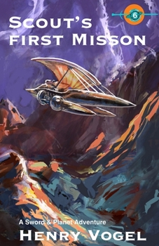 Paperback Scout's First Mission: A Sword & Planet Adventure Book