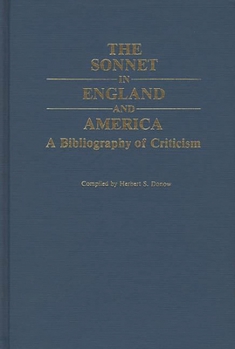 Hardcover The Sonnet in England and America: A Bibliography of Criticism Book