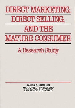 Hardcover Direct Marketing, Direct Selling, and the Mature Consumer: A Research Study Book