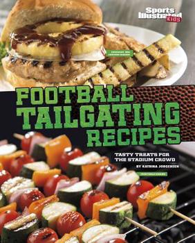 Hardcover Football Tailgating Recipes: Tasty Treats for the Stadium Crowd Book