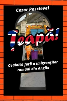 Paperback Țeapă! Cealaltă față a imigranților români din Anglia [Romanian] Book