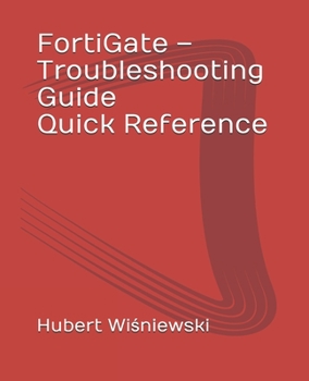 Paperback FortiGate - Troubleshooting Guide Quick Reference Book
