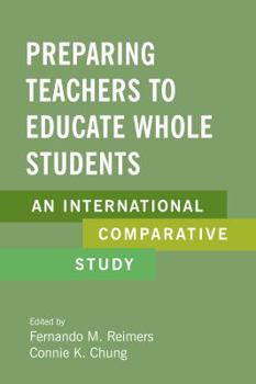 Paperback Preparing Teachers to Educate Whole Students: An International Comparative Study Book