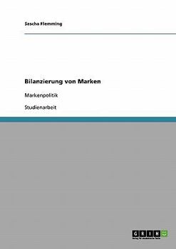 Paperback Bilanzierung von Marken: Markenpolitik [German] Book