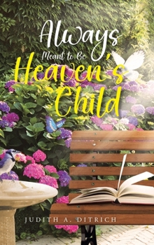Hardcover Always Meant to Be Heaven's Child Book