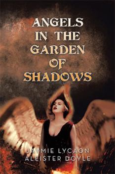 Paperback Angels in the Garden of Shadows Book