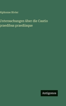 Hardcover Untersuchungen über die Cautio praedibus praediisque [German] Book