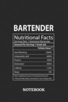 Nutritional Facts Bartender Awesome Notebook: 6x9 inches - 110 blank numbered pages • Greatest Passionate working Job Journal • Gift, Present Idea
