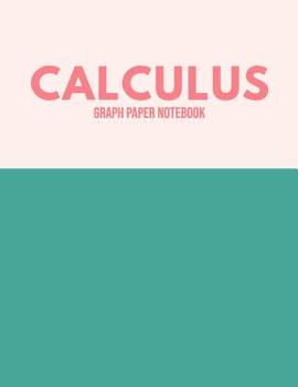 Calculus Graph Paper Notebook: Cute Aesthetic Squared Grid School Notebook in Turquoise Blue