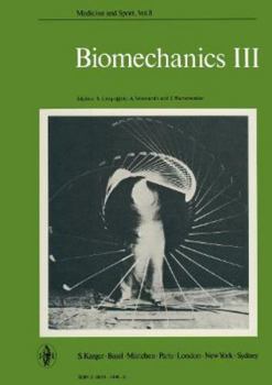 Hardcover Biomechanics III: 3rd International Seminar on Biomechanics, Rome, September 1971 (Medicine and Sport Science, Vol. 8) Book